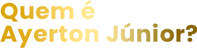 Quem é Ayerton Junior